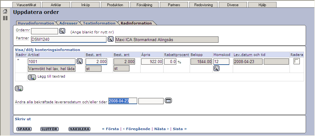 Senast uppdaterat: 09-10-05 Exder Market sida 43 av 60 Under fliken Radinformation ser ni de beställda artiklarna, hur mycket som är beställt och det pris som ni har angett.