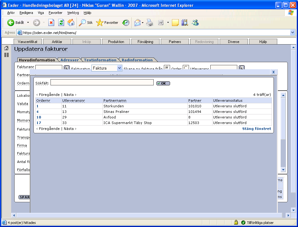 Senast uppdaterat: 09-10-05 Exder Market sida 51 av 60 Välj först vilken fakturatyp ni vill göra, en faktura eller en kreditfaktura. Vi ska nu göra en faktura.