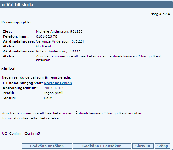 Vårdnadshavare godkänner ansökan Logga in i Dexter, (även denna vårdnadshavare måste ha ett konto). I Aktuellt-rutan finns en länk med uppmaning att godkänna skolvalet.