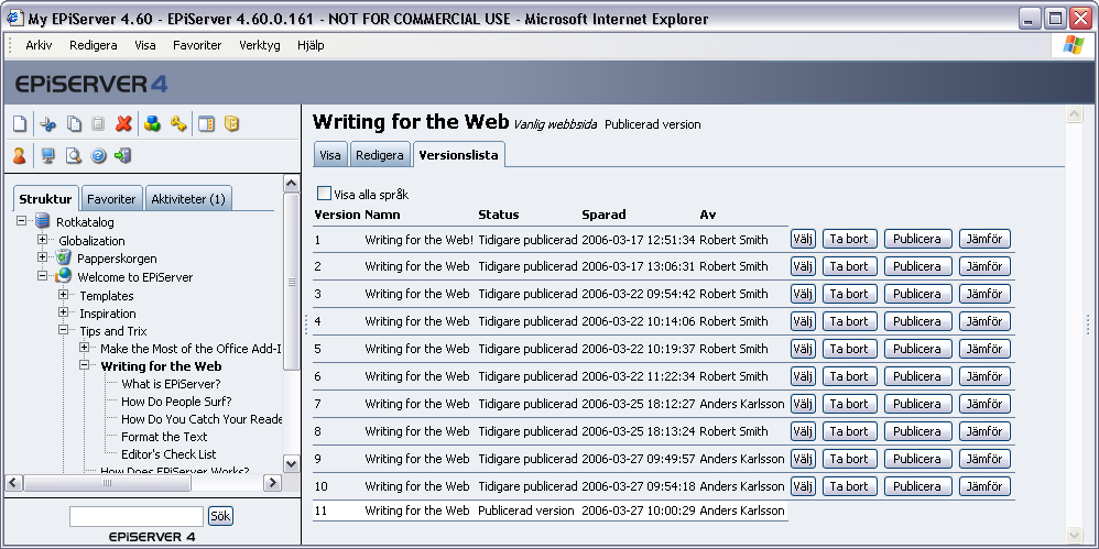 62 Redaktörshandbok EPiServer 4.60 Versionshantering för sidor I EPiServer finns det möjlighet att arbete med flera versioner av samma sida.