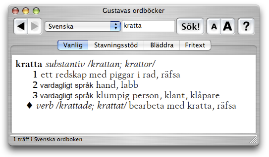 1 2 3 4 5 6 7 1 2 3 4 5 6 7 1. Backa till föregående sökresultat 2. Gå till nästa sökresultat 3. Val av ordbok 4. Sökfält 5.