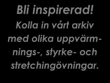 Exempel på ett 6-veckors träningsprogram Vecka 1 Bekanta dig med BungyPump träningsstavar och rätt teknik genom att ta dagliga promenader på 30 minuter med 50-60% av din maxpuls.