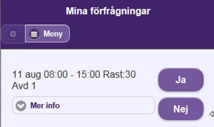 Om du har en eller flera förfrågningar ser du på startsidan och raden för Förfrågningar genom att en siffra visas där. För att se dina förfrågningar, klicka någonstans på det lila fältet.