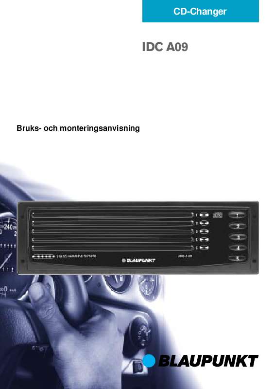 Detaljerade användarinstruktioner finns i bruksanvisningen Instruktionsbok BLAUPUNKT IDC-A09 Manual BLAUPUNKT IDC-A09 Bruksanvisning