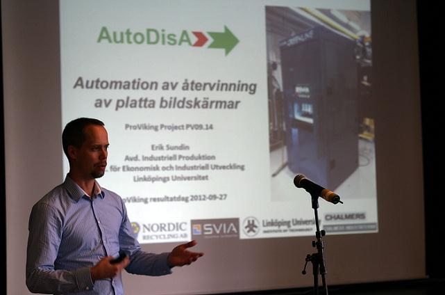 Introduktion: Johan Felix Monterprogram Seminarium: Erik Sundin AutoDisA Återvinning av elektronik en nödvändighet Utvecklar teknik för automatisk demontering av kasserade LCDskärmar, för att i högre