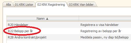 Fördela belopp per år För att fördela kontraktsbelopp per år går man in i visningsbild R22 Belopp per år. För alla nya projekt som registreras ska belopp per år anges.