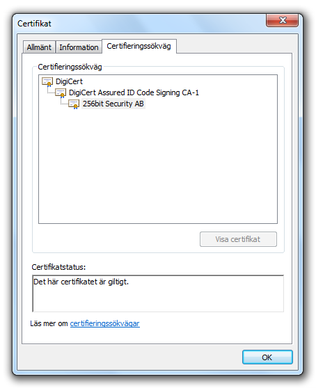 Denna dialogen visas då. Kontrollera att sökvägen ser ut om ovanför. Certifikatet för signaturen ska vara verifierad av DigiCert.