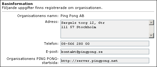 Sida 121/222 Basinformation För att användarna ska få rätt information om organisationen är det viktigt att ha färska uppgifter under rubriken Basinformation.