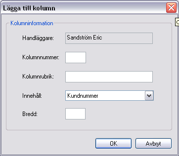 Lägga till en kolumn Om du vill lägga till en kolumn för en handläggare gör du så här: 1. Markera handläggaren i listan av Handläggare på fliken Kolumner. 2. Klicka på Lägg till.