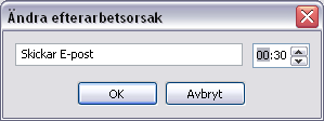 Ändra efterarbete För att ändra ett efterarbete, gör så här: 1. Markera efterarbetet i aktuell efterarbetslista. 2. Klicka på Ändra.