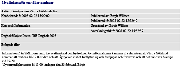 Figur 4.2 Utdrag ur en intern TiB-dagbok i WIS 4.2 Länsstyrelsens användning av WIS Den största delen av studien utgörs av intervjuer med respondenter från länsstyrelsen.