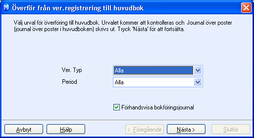 REDOVISNING Hur överförs verifikat till huvudbok? Så här överför du verifikat till huvudboken 1. Välj Visa Redovisning och klicka på Verifikatsregistrering. 2. Klicka på knappen Överför till huvudbok.