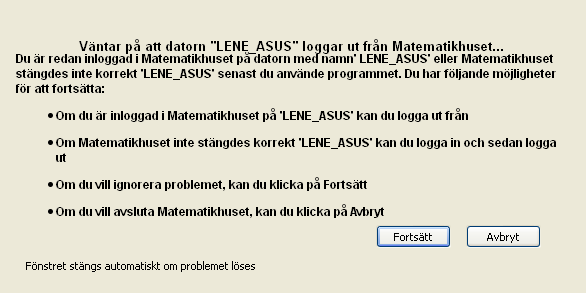 34 Hantering av nätverksproblem Om meddelandet beror på att du inte blev korrekt utloggad senast du