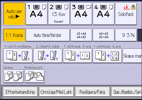 3. Kopiator 1. Lägg i kuverten med textsidan nedåt i sidoinmatningsfacket. Sidoinmatningsfacket ( ) väljs automatiskt. 2. Tryck på [ ]. 3. Tryck på [Pappersformat]. 4.