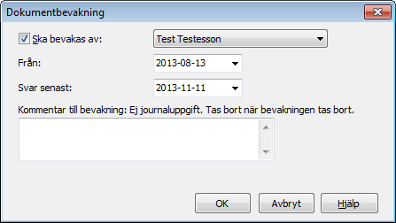 Remissbevakning Du hittar Bevakningslistan på Översikt: Mitt arbete under minimodulen Dokumentbevakning, eller genom att expandera Bevakning i vänstermenyn och dubbelklicka på Dokument.