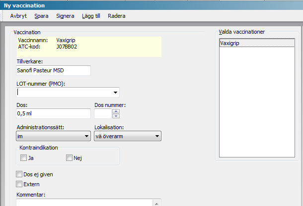 Vaccination Dubbelklicka på Vaccination i vänstermenyn och välj Ny eller högerklicka och välj Ny. Sök vaccin I fältet Sök kan du söka på vaccinets namn i fritext genom att ange minst tre bokstäver.