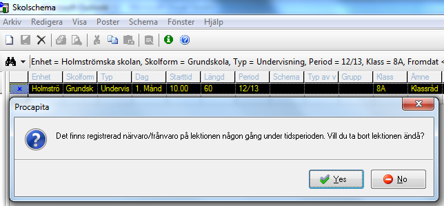 Education Sida 6/13 8 Skolschema 8.1 Ny kontroll vi borttag av lektion Finns det registrerad närvaro/frånvaro på den/de lektionerna som användaren försöker ta bort visas en dialog, se bild ovan.