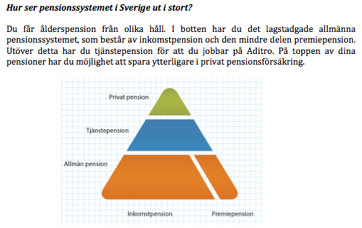 Aditros nya policy och plan för tjänstepensioner och personförsäkringar Den finns på Intranätet.