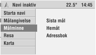 Navigation 45 Det finns nu möjlighet att välja speciella mål enligt följande kriterium: I närheten av aktuell position: Visar särskilda resmål beroende på din aktuella position.