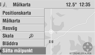 60 Navigation Vid indikering av positions- eller målkarta: 1. Aktivera hårkorset med menyalternativet Bläddra om det inte visas ännu. 2. Flytta hårkorset till önskat ställe på kartan.