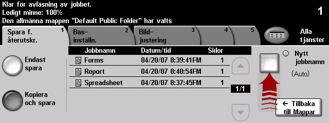 Så här sparar du ett jobb för återutskrift Lägg i dokumenten i dokumenthanteraren i ordning (1,2,..) med sida 1 överst och med Placera dokumentet med framsidan nedåt i högra hörnet på dokumentglaset.