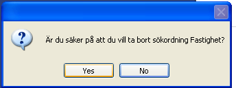 Bild 199: Ta bort sökordning Du kommer att få en ruta som frågar om du vill ta bort strukturen. Om man klickar Ja kommer strukturen och alla dess nivåer att raderas. Bild 200: Ta bort sökordning OBS!