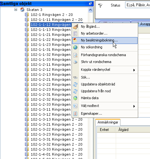 Skapa besiktningsbokning För att skapa en besiktningsbokning på ett objekt måste detta först väljas ut i objektsträdet i navigationsdelen av Teknisk Förvaltning.