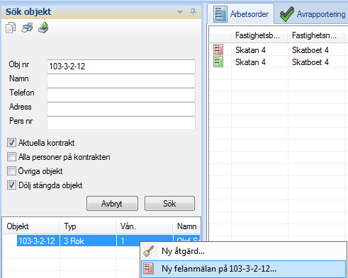 Även via i Sök objekt i navigeringsdelen av Teknisk Förvaltning är det möjligt att skapa en ny arbetsorder.