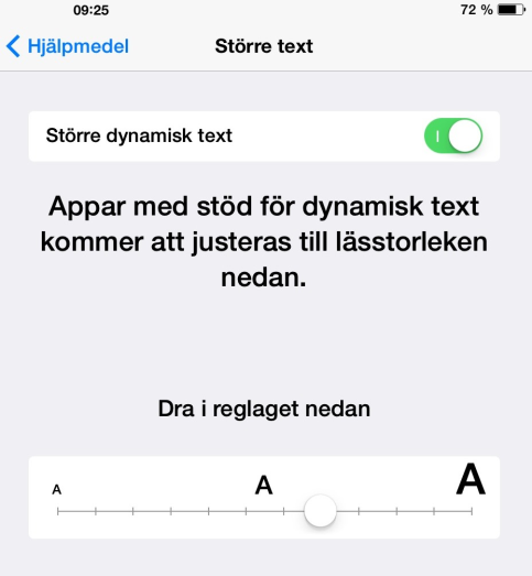 Större text Du kan öka textstorleken i IOS-appar upp till 56 punkter. När du aktiverar stor text blir texten i påminnelser, kalender, kontakter, e-post, meddelanden och anteckningar större i din Ipad.