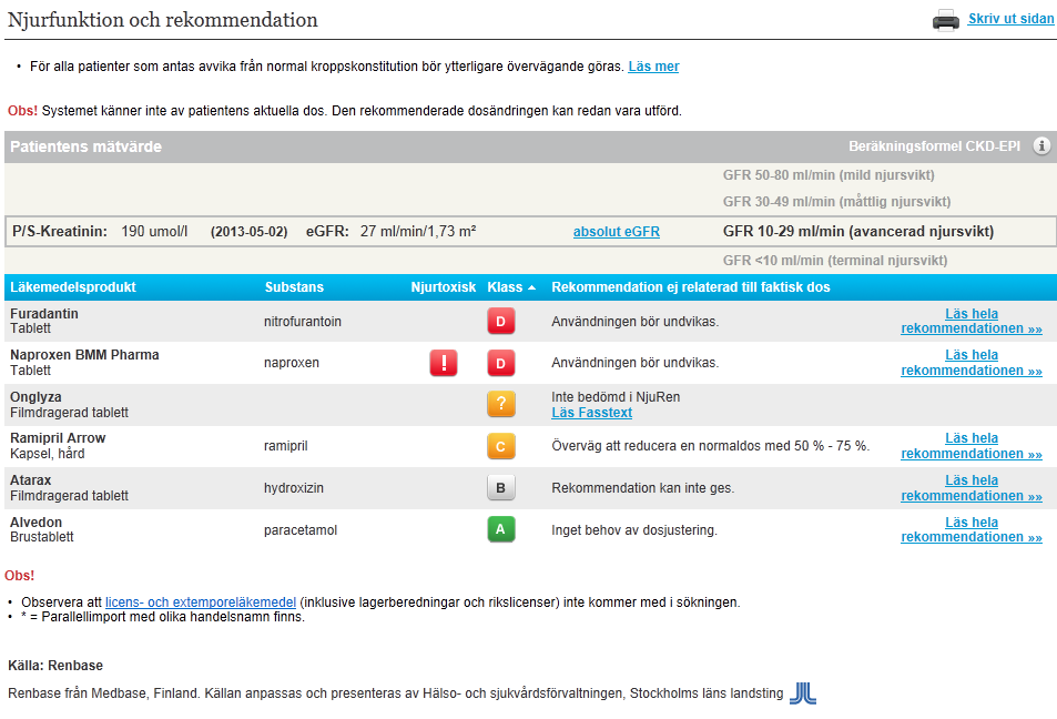 Hämtar laboratorievärdet Kreatinin från journalen Enbart kreatininvärden som är mindre än ett år gamla hämtas Räknar ut relativa njurfunktionen egfr för en normalstor individ Möjligt att gå till en