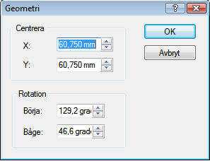 Fönstret Geometri Fönstret Geometri för böjda objekt Följande inmatningsfält finns i området Centrera: X Y Anger X-koordinaten för objektets centrumpunkt (runt vilken objektet roteras).