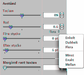 3 Dra reglaget Rad åt vänster om du vill minska avståndet och åt höger om du vill öka det.