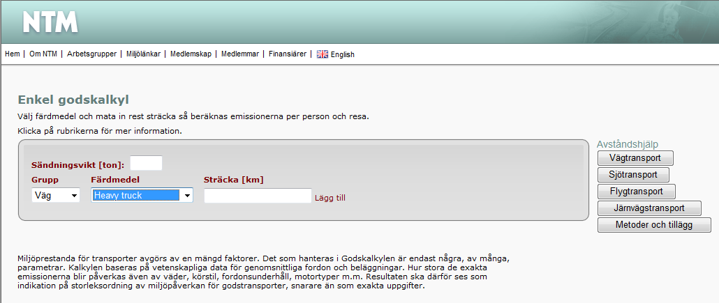 Verktyg för att göra en miljökalkyl På NTM:s hemsida kan man själv göra enklare godskalkyler