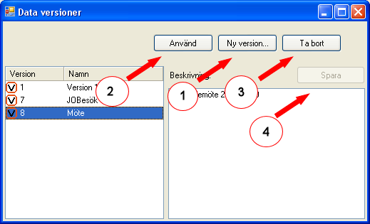 Kapitel 7 - Versionshantering Figur 36. Versionshanteringsfönster TimberNav har en inbyggd versionshantering som sparar eller lägger tillbaka dataversioner man arbetar med.