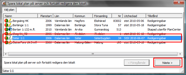 Du kan spara planer på två olika sätt. Välj plan som ska sparas och välj att: Spara och fortsätt redigera: sparar ned de ändringar du gjort, till Plancente.