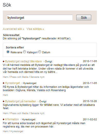 Figur: Exempel på ett sökresultat RELEVANSEN I SÖKRESULTATET I den inbyggda sökmotorn finns ingen möjlighet för en redaktör att påverka relevansen i sökresultatet.