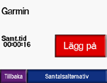 Under samtal När du har ringt upp eller svarat på ett inkommande samtal visas symbolen Samtal pågår på skärmen.