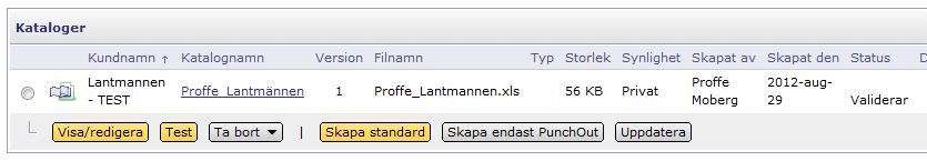 Uppladdning & publicering av katalog 10 När hela katalogen har blivit uppladdad så påbörjas katalogvalideringen. Det kan ta flera minuter att validera stora kataloger.