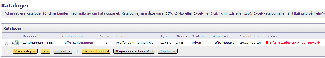 Uppladdning & publicering av katalog 11 Vid eventuella fel markeras detta i