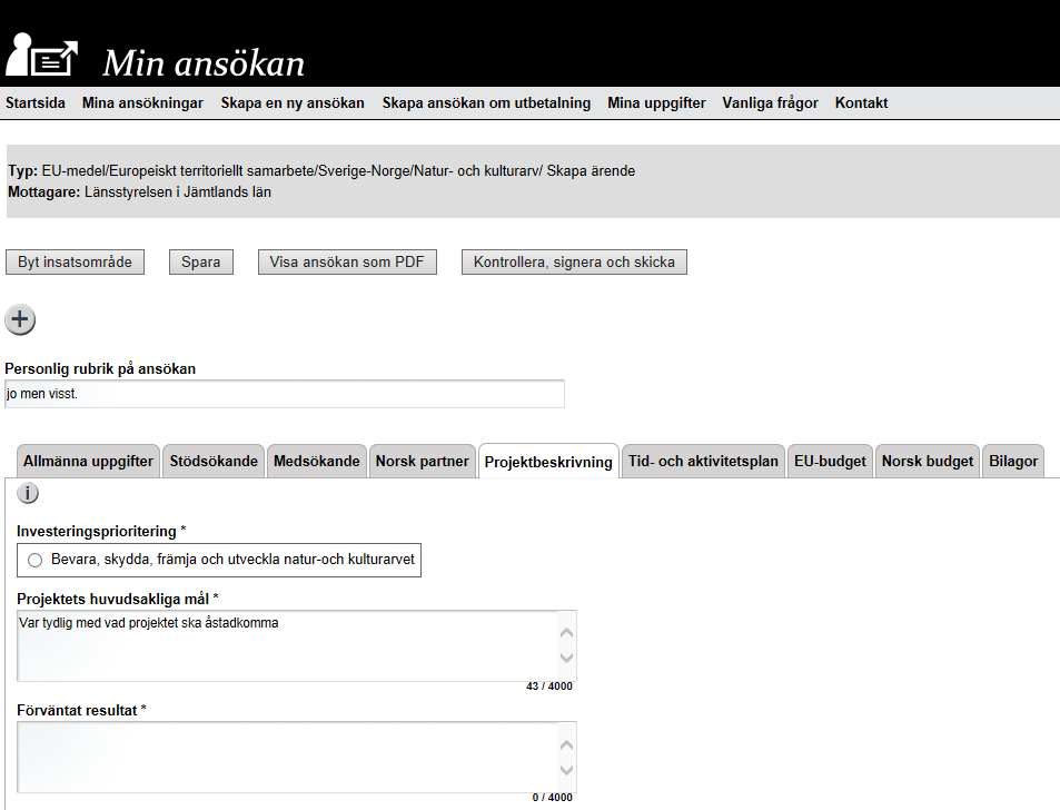 Min ansökan Projektbeskrivning - Varje textfält rymmer 4000 tecken.
