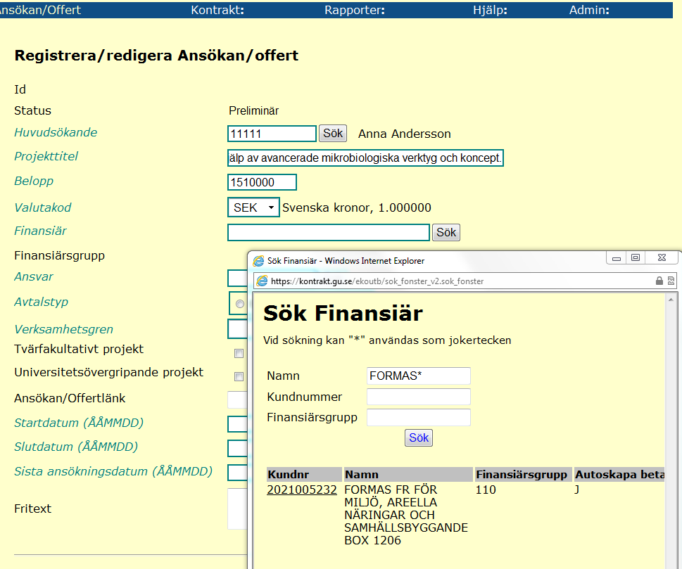 Fyll i projektledarkoden för huvudsökande. Om du inte kan den så klicka på Sök. I pop-up fönstret skriver du in aktuellt namn och klickar på sök. Klicka på aktuell projektledarkod.