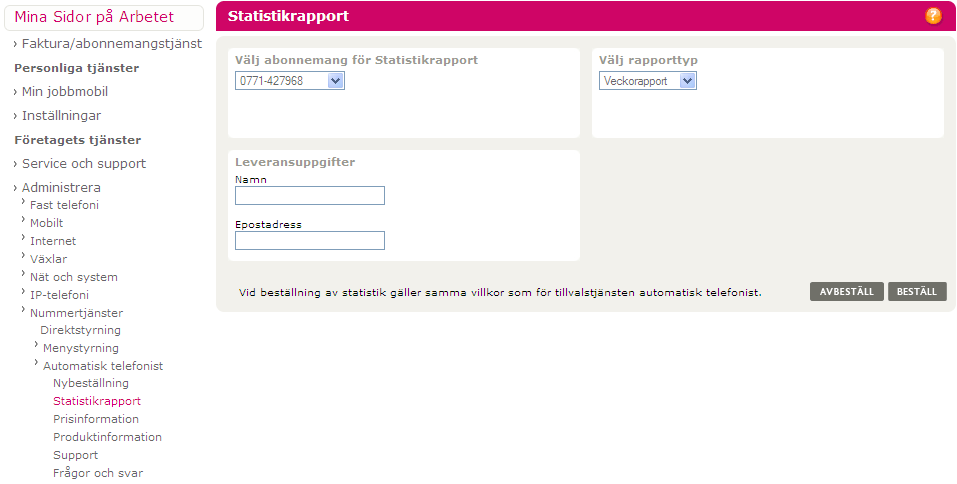 8 36 Hantera prenumeration på statistikrapport I tjänsten Automatisk telefonist finns en statistikfunktion som ger dig möjlighet att undersöka hur dina Automatiska telefonister fungerar i praktiken.
