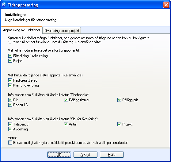 PERSONAL OCH TIDRAPPORTERING Du kan också välja att föra över tidrapporter till projekt. Då får du full kontroll på hur många timmar som använts i förbindelse med ett projekt.