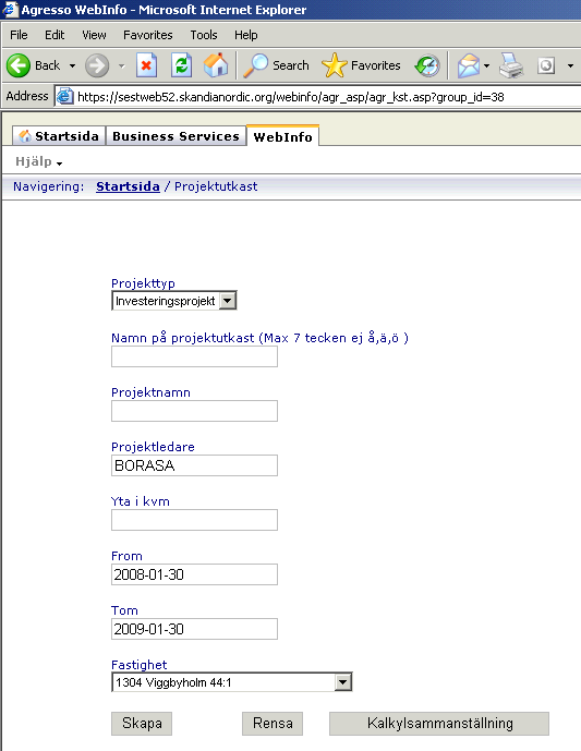 Manual Projektstyr Sidan 7 av 31 Skapa projektutkast (utförs av Projektansvarig) 1. När du loggat in i webportalen väljer du Business Services, Projektstyr och Nytt projektutkast. 2. 3. 4. 5. 6. 7. 8.