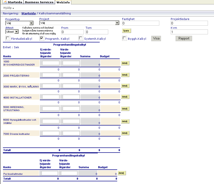 Manual Projektstyr Sidan 9 av 31 3. 4. 6. 7. 5. 3. Bocka i den kalkylnivå du avser sammanställa. 4. Klicka på knappen Visa. 5. Nu visas kalkylsammanställningen.