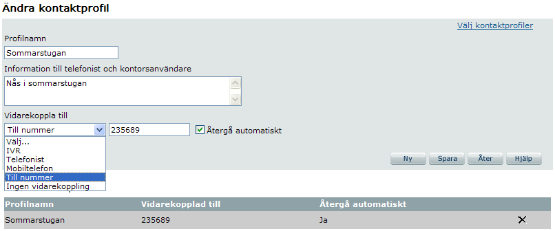 Figur 4 Kontaktprofiler för inställning av vidarekopplingar vid frånvarobesked Skapa ny profil Det finns ett antal fördefinierade profiler i systemet.