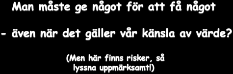 Allt människr ber m är att få lv att bidra. Det brde inte vara för mycket begärt.