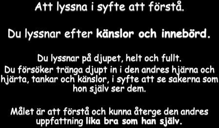 Vana 4-6 i praktiken Vana 4-6 i praktiken 1. Låt ss finna en lösning vi båda tycker är bra. Är du med på det? (vana 4). 2. Låt mig först lyssna på dig (vana 5). 3.