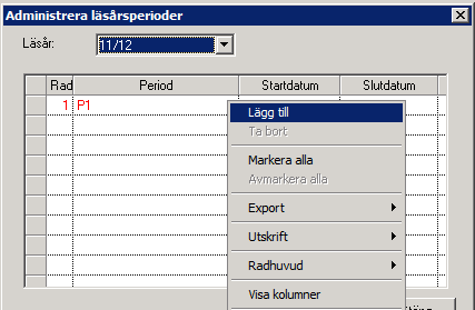 Skapa läsårsperioder Välj huvudflik Organisation, detaljflik Grunduppgifter.