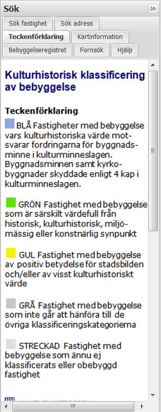 6. Flikarna Teckenförklaring, Kartinformation och Hjälp Teckenförklaring: Vad de olika klassningsfärgerna står för (se mer under